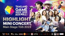 สนุกสนานจัดเต็ม รวม Highlight Mini Concert บนเวทีหลักในงาน Thailand Game Show 2023: Assemble