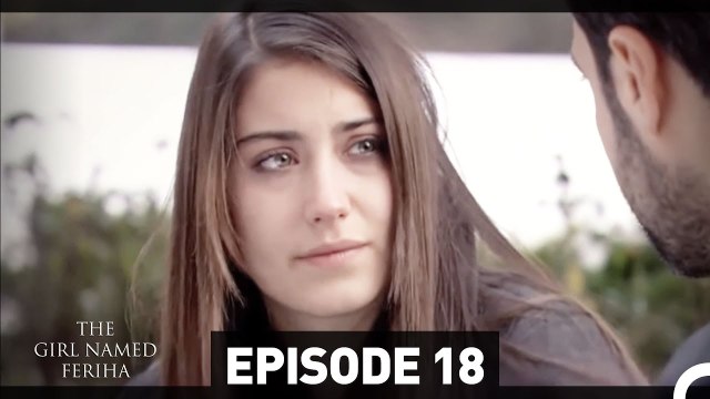 The Girl Named Feriha Episode 18 English Subtitles HD THE LONG VERSION