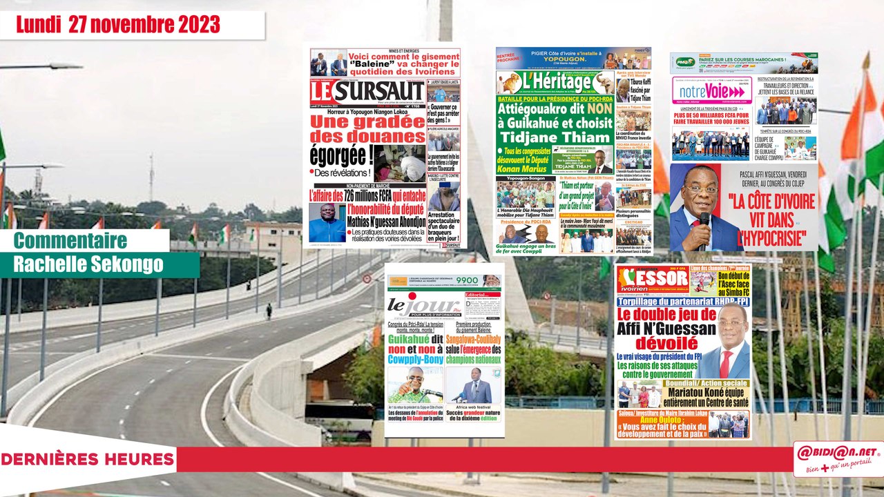 Titrologue du lundi 27 novembre 2023/ Titrologue du lundi 27 novembre 2023/Horreur à Yopougon Niangon Lokoa Une gradée des douanes égorgée