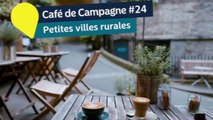 Café de Campagne #24 PETITES VILLES RURALES