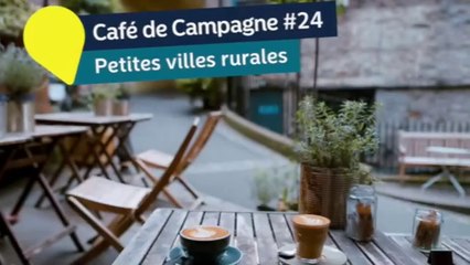 Café de Campagne #24 PETITES VILLES RURALES