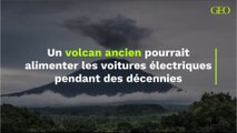 Un volcan ancien pourrait alimenter les voitures électriques pendant des décennies