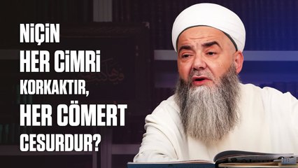 Niçin Her Cimri Korkaktır, Her Cömert Cesurdur?