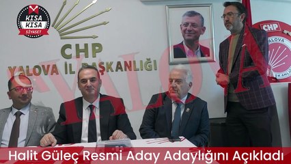 Halit Güleç Yalova’yı Yönetmeye Resmen Talip Oldu