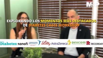 Los momentos más destacados de Diabetes Cases Workshop - #ExclusivoMSP