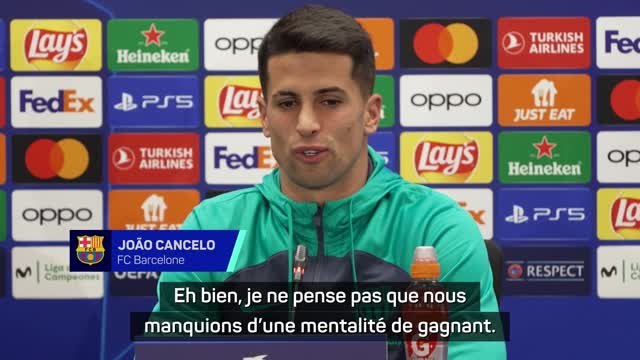 Barça - Cancelo refuse l'idée que les Blaugranas n'ont pas une mentalité de gagnant