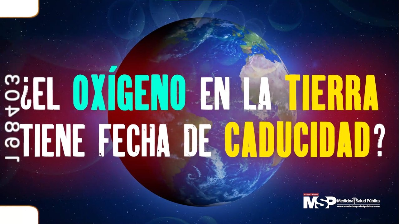 ¿El oxígeno en la Tierra tiene fecha de caducidad? El brillo del sol podría ser una causa - #EspecialMSP