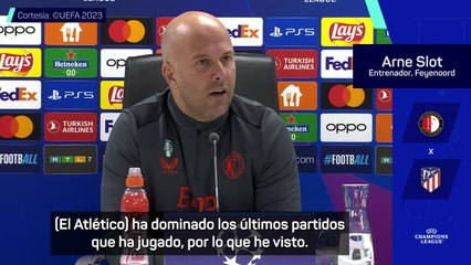 Arne Slot: "El Atleti sabe dominar, pero también defenderse muy bien"