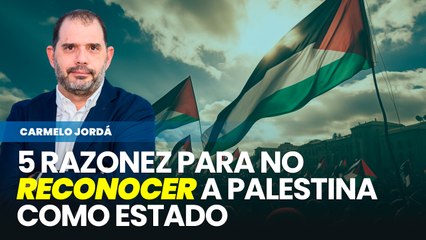 Cinco razones por las que reconocer el estado palestino no acerca la paz sino todo lo contrario