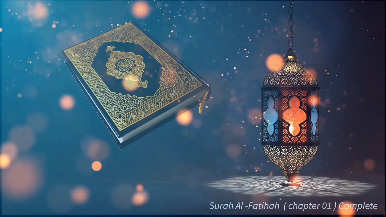 Surah Al-Fatihah ( Chapter 01 ) Complete
