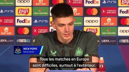 Newcastle - Pope : "Tous les matches en Europe sont difficiles, surtout à l'extérieur"