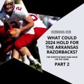 | IKENNA IKE | WHAT COULD 2024 HOLD FOR THE ARKANSAS RAZORBACK’S? HIGH EXPECTATIONS FOR 2024 (PART 2) (@IKENNAIKE)