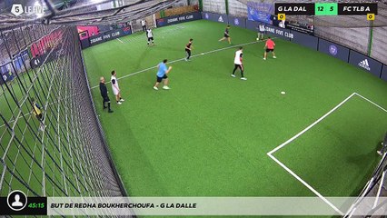 But de REDHA BOUKHERCHOUFA - G LA DALLE