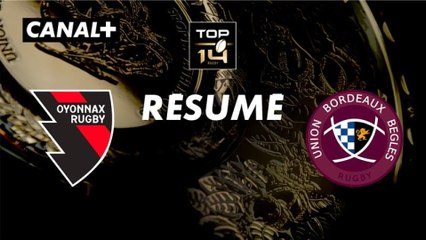 Le résumé de Oyonnax / Bordeaux-Bègles - TOP 14 - 9ème journée