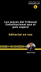 EDITORIAL | LOS JUECES DEL TRIBUNAL CONSTITUCIONAL QUE EL PAÍS ESPERA