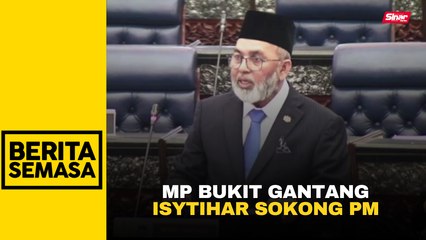 'Saya sokong, bersedia untuk membantu Kerajaan Madani' - MP Bukit Gantang