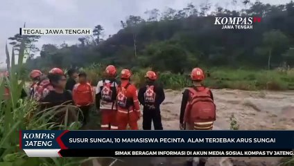 Tải video: Susur Sungai, 10 Mahasiswa Pecinta Alam Terjebak Arus Sungai