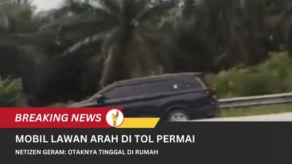 Mobil Lawan Arah Di Tol Permai, Netizen Geram Otaknya Tinggal Di Rumah
