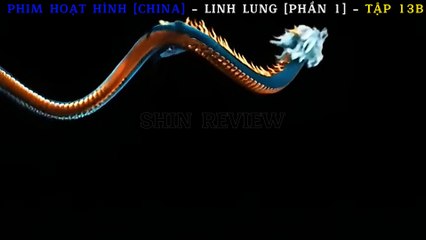 PHIM HOẠT HÌNH [CHINA] - LINH LUNG [PHẦN 1] - TẬP 13B