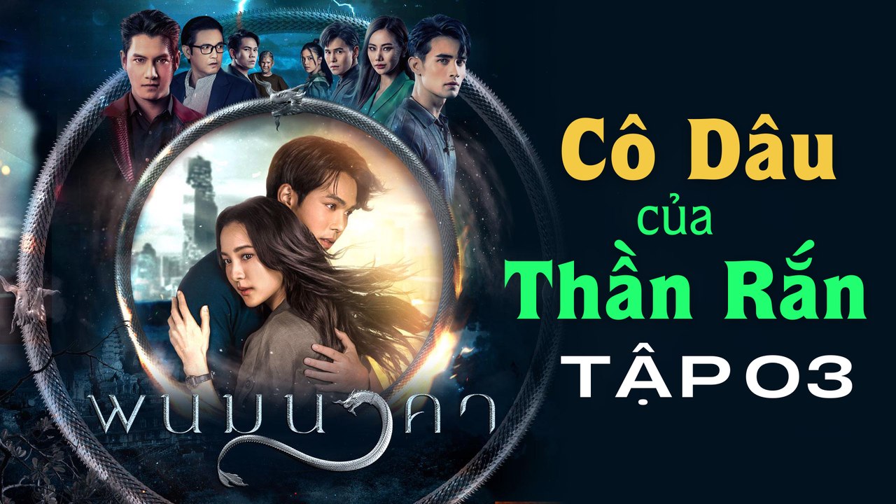 Phim Thần Rắn Phanom [TẬP 3] - The Bride of Naga (2023) Vietsub