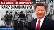 China: Once in a Blue Moon| Xi Jinping heads to Shanghai| 1st visit after 2021 Covid surge| Oneindia