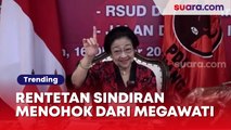 Rentetan Sindiran Menohok Megawati: Sebut Penguasa Mirip Orde Baru, Minta Tak Dibully
