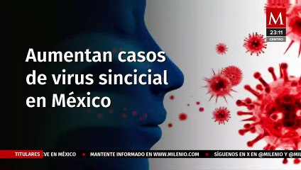 Aumento de casos de virus respiratorio sincicial en México