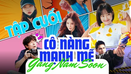 CÔ NÀNG MẠNH MẼ GANG NAM SOON - TẬP 16 - Phim Tình Cảm Hàn Quốc