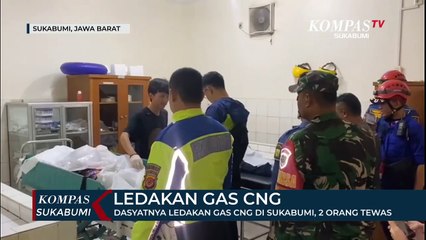 Dasyatnya Ledakan Gas CNG Di Sukabumi, 2 Orang Meninggal Dunia