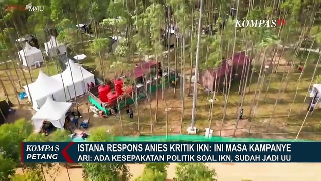 Istana Buka Suara soal Kritik Anies Baswedan tentang Pembangunan IKN! Ini Kata Ari Dwipayana
