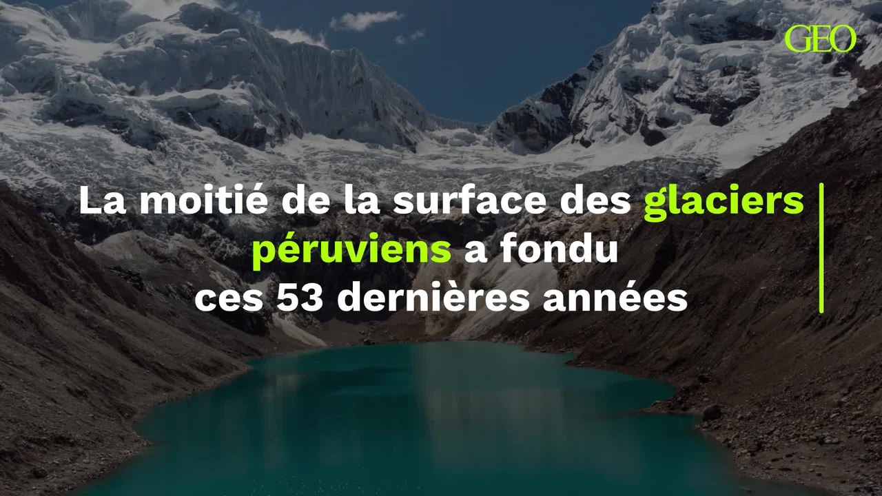La moitié de la surface des glaciers péruviens a fondu  ces 53 dernières années