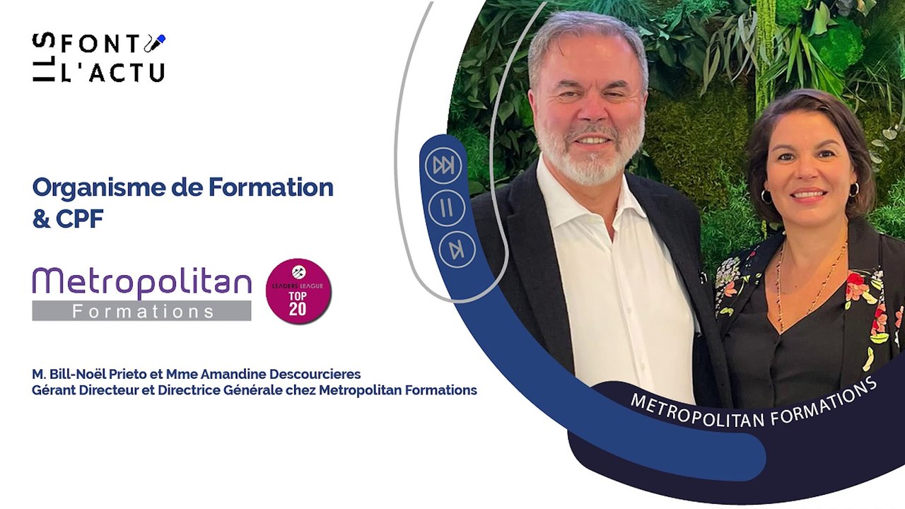 METROPOLITAN FORMATIONS : Organisme de formation et CPF.