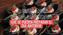 10 canapés para Navidad que se pueden preparar el día anterior