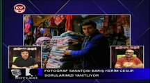 BARIŞ KERİM CESUR- KAY TV PROGRAMI
