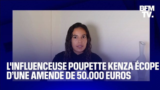 L’influenceuse Poupette Kenza écope d’une amende de 50.000 euros pour la publicité d’un produit illégal
