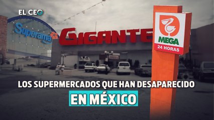 Los supermercados que han desaparecido en México