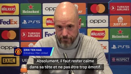 Man. United - Ten Hag : "Rester calme dans sa tête et ne pas être trop émotif"