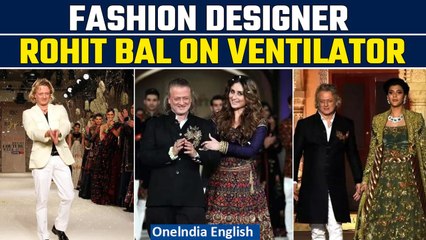 Renowned Fashion Designer Rohit Bal Critical, On Ventilator at Medanta Hospital | Oneindia News