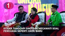 [TOP 3 NEWS] Istana Tanggapi Megawati, Nawawi soal Pengumuman Tersangka, Kampanye Capres Cawapres