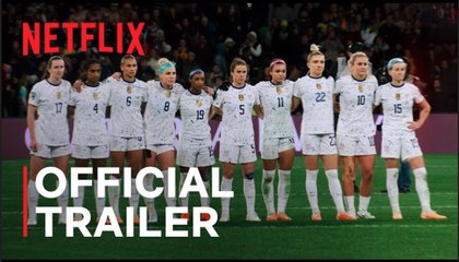 Under Pressure :The U.S. Women's World Cup Team | Official Trailer - Netflix