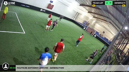 Faute de Anthony LEFEVRE - GENERATION