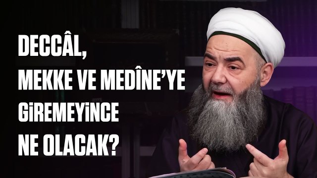 Deccâl, Mekke ve Medîne’ye Giremeyince Ne Olacak da Mekke Medîne’den 70.000 Kişi Çıkıp Ona Tapacak?