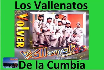 Los Vallenatos de la cumbia exitos escojidos y selecionados solo para ti