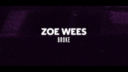 Zoe Wees - Broke (Lyric Video)