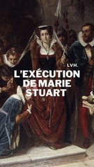 L'exécution tragique de Marie Stuart