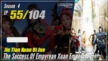 【Jiu Tian Xuan Di Jue】 S4 EP 55 (199) - The Success Of Empyrean Xuan Emperor | 1080P