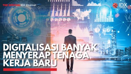 Digitalisasi Banyak Menyerap Tenaga Kerja Baru