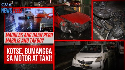 Madulas ang daan pero mabilis ang takbo? Kotse, bumangga sa motor at taxi! | GMA Integrated Newsfeed