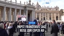 Neue Sorge um den Papst: Franziskus sagt Reise zur COP28 ab