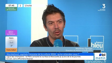 L'invité du 6/9 : Matthieu Spiegel, commissaire artistique de "Montbéliard, capitale française de la culture 2024"